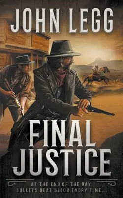 La justice finale : Le roman d'un chasseur de primes de l'Ouest - Final Justice: A Western Bounty Hunter Novel