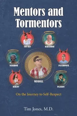 Mentors et bourreaux : Sur le chemin de l'estime de soi - Mentors and Tormentors: On the Journey to Self-Respect