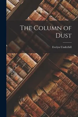 La colonne de poussière - The Column of Dust