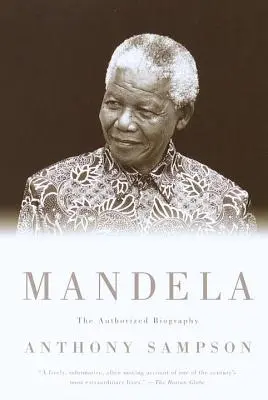 Mandela : La biographie autorisée - Mandela: The Authorized Biography
