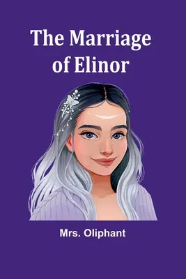 Le mariage d'Elinor - The Marriage of Elinor