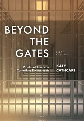 Au-delà des grilles : Profils des environnements pénitentiaires américains - Beyond the Gates: Profiles of American Corrections Environments