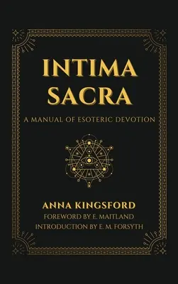 Intima Sacra : Un manuel de dévotion ésotérique - Intima Sacra: A manual of Esoteric Devotion