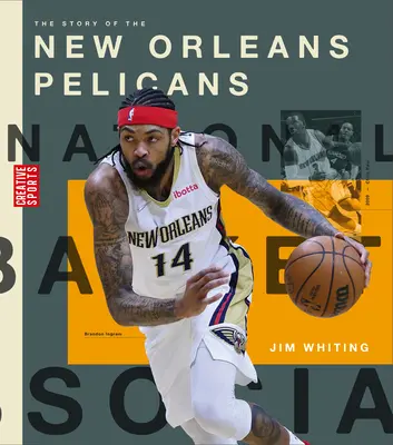 L'histoire des Pelicans de la Nouvelle-Orléans - The Story of the New Orleans Pelicans