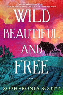 Sauvage, beau et libre - Wild, Beautiful, and Free