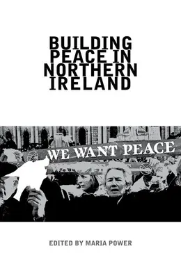 Construire la paix en Irlande du Nord - Building Peace in Northern Ireland