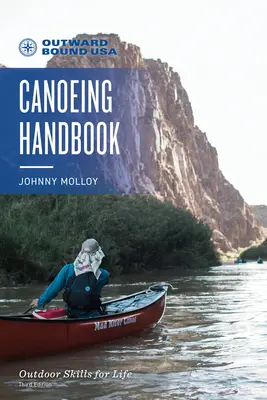 Manuel de canoë-kayak Outward Bound - Outward Bound Canoeing Handbook