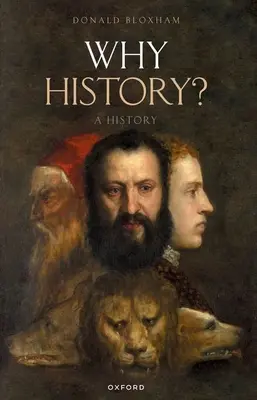 Pourquoi l'histoire&nbsp;? Une histoire - Why History?: A History