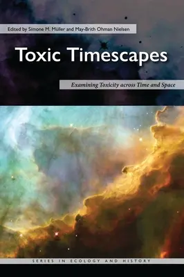 Paysages temporels toxiques : Examen de la toxicité dans le temps et l'espace - Toxic Timescapes: Examining Toxicity Across Time and Space