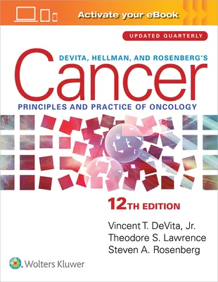 Devita, Hellman et Rosenberg's Cancer : Principes et pratique de l'oncologie - Devita, Hellman, and Rosenberg's Cancer: Principles & Practice of Oncology