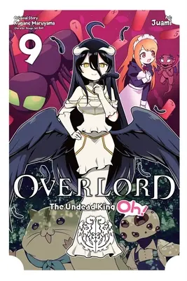 Overlord : Le Roi des Morts-Vivants, Vol. 9 - Overlord: The Undead King Oh!, Vol. 9