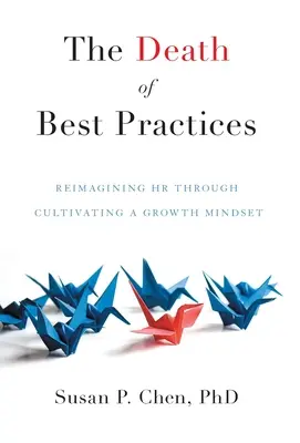 La mort des meilleures pratiques : Réimaginer les RH en cultivant un état d'esprit de croissance - The Death of Best Practices: Reimagining HR through Cultivating a Growth Mindset