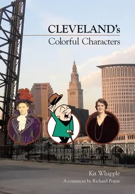 Les personnages colorés de Cleveland - Cleveland's Colorful Characters