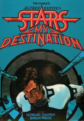 L'intégrale des étoiles d'Alfred Bester Ma destination - The Complete Alfred Bester's Stars My Destination