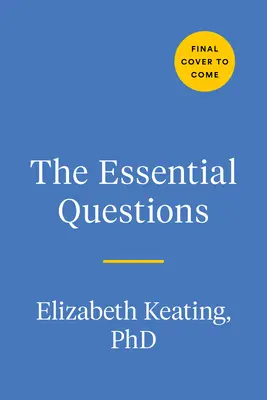 Les questions essentielles : Interroger sa famille pour découvrir des histoires et rapprocher les générations - The Essential Questions: Interview Your Family to Uncover Stories and Bridge Generations