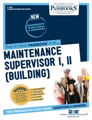 Superviseur d'entretien I, II (bâtiment) (C-4895) : Passbooks Study Guide Volume 4895 - Maintenance Supervisor I, II (Building) (C-4895): Passbooks Study Guide Volume 4895