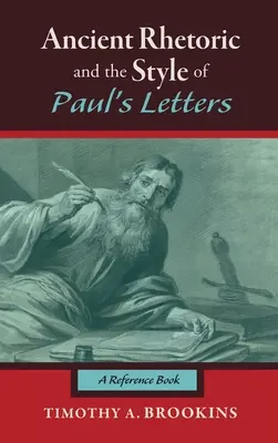 La rhétorique ancienne et le style des lettres de Paul - Ancient Rhetoric and the Style of Paul's Letters