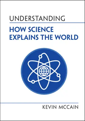 Comprendre comment la science explique le monde - Understanding How Science Explains the World