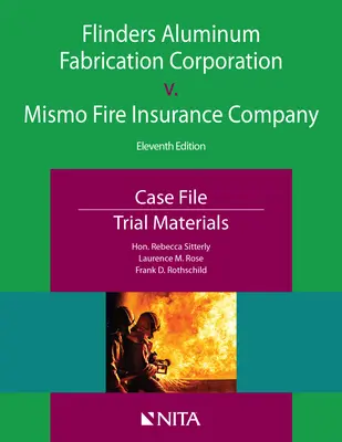 Flinders Aluminum Fabrication Corporation V. Mismo Fire Insurance Company : Dossier de l'affaire, pièces du procès - Flinders Aluminum Fabrication Corporation V. Mismo Fire Insurance Company: Case File, Trial Materials