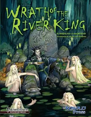 La colère du roi des rivières : Une aventure du jeu Pathfinder pour des personnages de 4e à 6e niveau - Wrath of the River King: A Pathfinder RPG Adventure for 4th-6th Level Characters