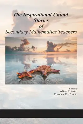 Les histoires inspirantes et inédites d'enseignants de mathématiques dans le secondaire - The Inspirational Untold Stories of Secondary Mathematics Teachers