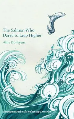 Le saumon qui osait sauter plus haut - The Salmon Who Dared to Leap Higher