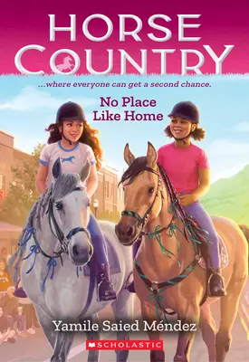 Pas d'endroit comme la maison (Le pays des chevaux #4) - No Place Like Home (Horse Country #4)