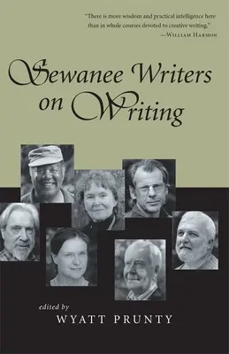 Les écrivains de Sewanee sur l'écriture - Sewanee Writers on Writing