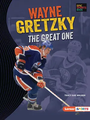 Wayne Gretzky : Le grand homme - Wayne Gretzky: The Great One