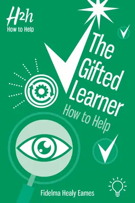 L'apprenant doué : Comment aider - The Gifted Learner: How to Help