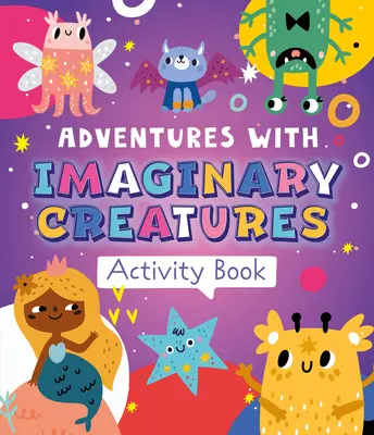 Aventures avec des créatures imaginaires - Adventures with Imaginary Creatures