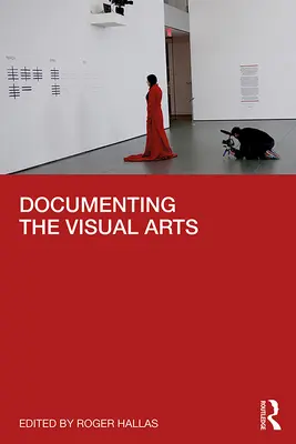 Documenter les arts visuels - Documenting the Visual Arts