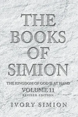 Les Livres de Simion : Le Royaume de Dieu est proche - The Books of Simion: The Kingdom of God is at Hand