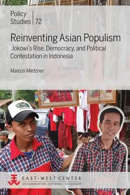 Réinventer le populisme asiatique : L'ascension de Jokowi, la démocratie et la contestation politique en Indonésie - Reinventing Asian Populism: Jokowi's Rise, Democracy, and Political Contestation in Indonesia