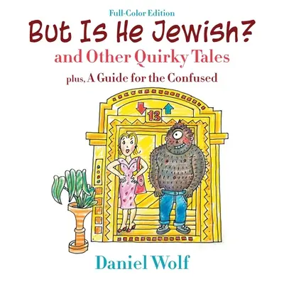 Mais est-il juif ? (édition en couleurs) - But Is He Jewish? (Full-Color Edition)