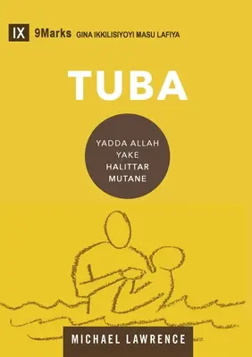 Tuba (Conversion) (Hausa) : Comment Dieu crée un peuple - Tuba (Conversion) (Hausa): How God Creates a People