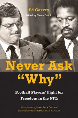 Ne jamais demander pourquoi : La lutte des footballeurs pour la liberté dans la NFL - Never Ask Why: Football Players' Fight for Freedom in the NFL