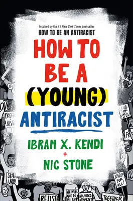 Comment devenir un (jeune) antiraciste - How to Be a (Young) Antiracist