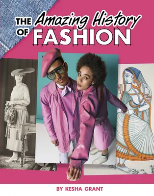 L'étonnante histoire de la mode - The Amazing History of Fashion