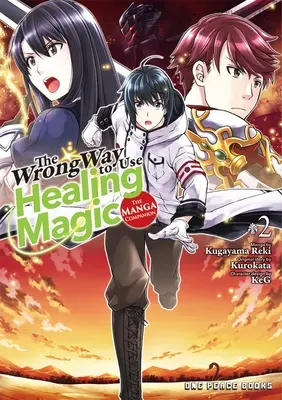 La Mauvaise Façon d'Utiliser la Magie de Guérison Volume 2 : Le Compagnon du Manga - The Wrong Way to Use Healing Magic Volume 2: The Manga Companion