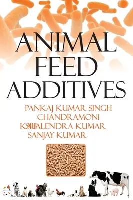 Additifs pour l'alimentation animale - Animal Feed Additives