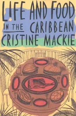 La vie et la nourriture dans les Caraïbes - Life and Food in the Caribbean