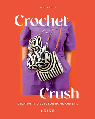 Crochet Crush : Projets créatifs pour la maison et la vie - Crochet Crush: Creative Projects for Home and Life