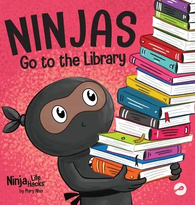 Les Ninjas vont à la bibliothèque : un livre pour enfants en rimes sur l'exploration des livres et de la bibliothèque. - Ninjas Go to the Library: A Rhyming Children's Book About Exploring Books and the Library