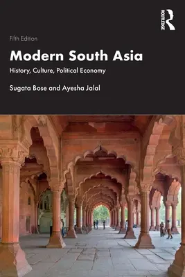 L'Asie du Sud moderne : histoire, culture, économie politique - Modern South Asia: History, Culture, Political Economy