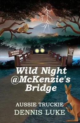 Nuit sauvage au pont de McKenzie - Wild Night @ McKenzie's Bridge