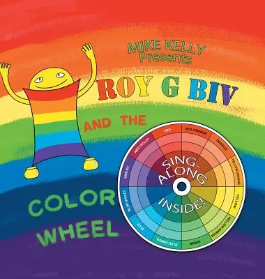 Roy G Biv et la roue des couleurs - Roy G Biv and the Color Wheel