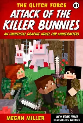 L'attaque des lapins tueurs : Un roman graphique non officiel pour les Minecrafters - Attack of the Killer Bunnies: An Unofficial Graphic Novel for Minecrafters