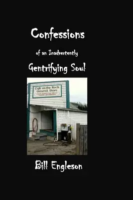 Confessions d'une âme involontairement embourgeoisée - Confessions of an Inadvertently Gentrifying Soul