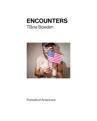 Rencontres : Portraits d'Américains - Encounters: Portraits of Americans